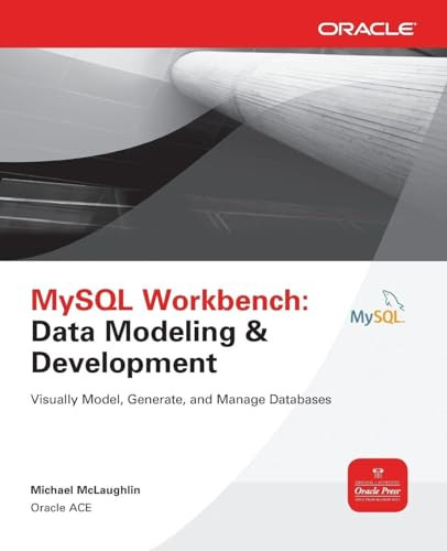 MySQL Workbench: Data Modeling & Development by Michael McLaughlin, 9780071791885