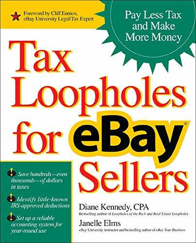 Tax Loopholes for eBay Sellers (Pay Less Tax and Make More Money) by Diane Kennedy, Janelle Elms, 9780072262421