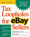 Tax Loopholes for eBay Sellers (Pay Less Tax and Make More Money) by Diane Kennedy, Janelle Elms, 9780072262421