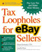 Tax Loopholes for eBay Sellers (Pay Less Tax and Make More Money) by Diane Kennedy, Janelle Elms, 9780072262421
