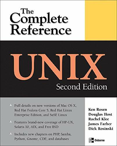 UNIX: The Complete Reference, Second Edition by Richard R. Rosinski, Douglas A. Host, Rachel Klee, Kenneth H. Rosen, 9780072263367