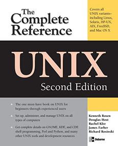 UNIX: The Complete Reference, Second Edition by Kenneth H. Rosen, Douglas A. Host, Rachel Klee, Richard R. Rosinski, 9780072263367