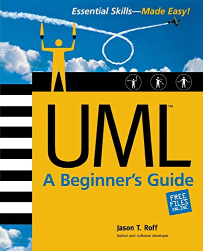 UML: A Beginner's Guide by Jason T. Roff, 9780072224603