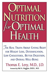 Optimal Nutrition for Optimal Health by Thomas E. Levy, 9780658016936