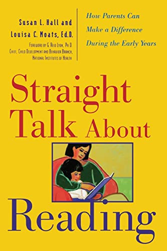 Straight Talk About Reading (How Parents Can Make a Difference During the Early Years) by Louisa C. Moats, Susan J. Hall, 9780809228577