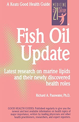 Fish Oil Update by Richard A. Passwater, 9780879834326
