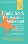 Lipoic Acid: The Metabolic Antioxidant by Richard A. Passwater, 9780879837204