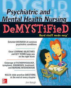 Psychiatric and Mental Health Nursing Demystified by Jim Keogh, 9780071820523
