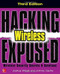 Hacking Exposed Wireless, Third Edition (Wireless Security Secrets & Solutions) by Johnny Cache, Joshua Wright, 9780071827638