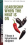 Leadership When the Heat Is On by Danny Cox, 9780071823272