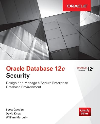 Oracle Database 12c Security by Scott Gaetjen, William Maroulis, David Knox, 9780071824286
