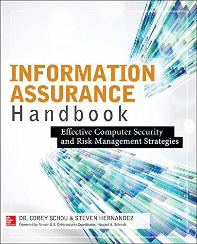 Information Assurance Handbook: Effective Computer Security and Risk Management Strategies by Corey Schou, Steven Hernandez, 9780071821650