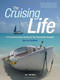 The Cruising Life: A Commonsense Guide for the Would-Be Voyager by Jim Trefethen, 9780071823210