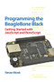 Programming the BeagleBone Black: Getting Started with JavaScript and BoneScript by Simon Monk, 9780071832120