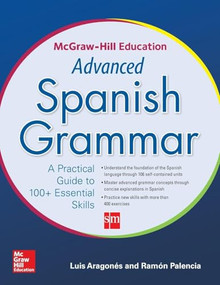 McGraw-Hill Education Advanced Spanish Grammar by Luis Aragones, Ramon Palencia, 9780071838993