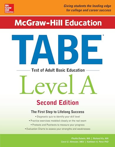 McGraw-Hill Education TABE Level A, Second Edition by Kathleen A. Peno, Phyllis Dutwin, Richard Ku, Carol J. Altreuter, 9781259587795