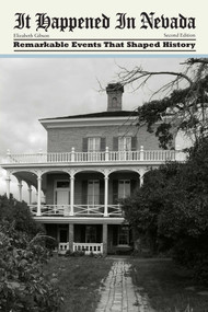It Happened In Nevada (Remarkable Events That Shaped History) by Elizabeth Gibson, 9780762758715