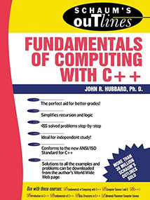Schaum's Outline of Fundamentals of Computing with C++ by John R. Hubbard, 9780070308688