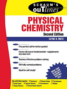 Schaum's Outline of Physical Chemistry by Clyde R. Metz, 9780070417151