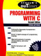 Schaum's Outline of Programming with C by Byron S. Gottfried, 9780070240353