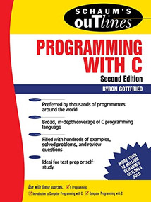 Schaum's Outline of Programming with C by Byron S. Gottfried, 9780070240353