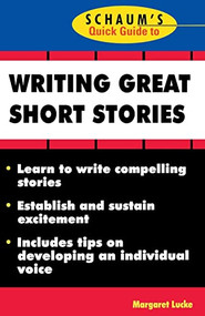 Schaum's Quick Guide to Writing Great Short Stories by Margaret Lucke, 9780070390775