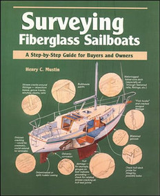 Surveying Fiberglass Sailboats: A Step-by-Step Guide for Buyers and Owners by Henry C. Mustin, 9780070442481