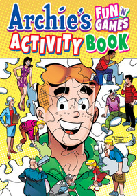 Archie's Fun 'n' Games Activity Book by Archie Superstars, 9781936975518