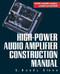 High-Power Audio Amplifier Construction Manual by G. Randy Slone, 9780071341196