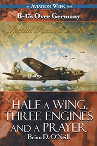 Half a Wing, Three Engines and a Prayer by Brian D. O'Neill, 9780071341455
