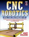 CNC Robotics (Build Your Own Shop Bot) by Geoff Williams, 9780071418287
