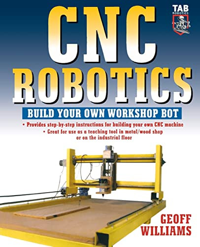 CNC Robotics (Build Your Own Shop Bot) by Geoff Williams, 9780071418287