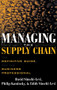 Managing the Supply Chain (The Definitive Guide for the Business Professional) by David Simchi-Levi, Edith Simchi-Levi, Philip Kaminsky, 9780071410311