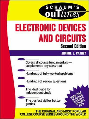 Schaum's Outline of Electronic Devices and Circuits, Second Edition by Jimmie J. Cathey, 9780071362702