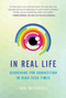 In Real Life (Searching for Connection in High-Tech Times) by Jon Mitchell, 9781937006907