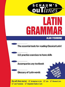 Schaum's Outline of Latin Grammar by Alan Fishbone, 9780071364553