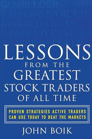 Lessons from the Greatest Stock Traders of All Time by John Boik, 9780071437882