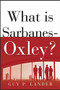 What is Sarbanes-Oxley? by Guy Lander, 9780071437967