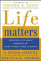 Life Matters (Creating a dynamic balance of work, family, time, & money) by A. Roger Merrill, Rebecca Merrill, 9780071441780