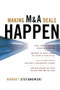 Making M&A Deals Happen by Robert Stefanowski, 9780071447409