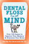Dental Floss for the Mind (A complete program for boosting your brain power) by Michel Noir, Bernard Croisile, 9780071447768