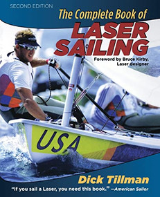The Complete Book of Laser Sailing by Richard L. Tillman, 9780071452199