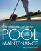The Ultimate Guide to Pool Maintenance, Third Edition by Terry Tamminen, 9780071470179