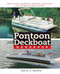 The Pontoon and Deckboat Handbook (How to Buy, Maintain, Operate, and Enjoy the Ultimate Family Boats) by David G. Brown, 9780071472630