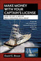 Make Money With Your Captain's License (How to Get a Job or Run a Business on a Boat) by David G. Brown, 9780071475235