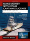 Make Money With Your Captain's License (How to Get a Job or Run a Business on a Boat) by David G. Brown, 9780071475235