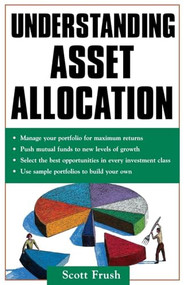 Understanding Asset Allocation by Scott Frush, 9780071475945