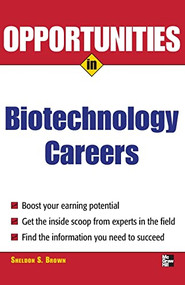 Opportunities in Biotech Careers by Sheldon S. Brown, 9780071476058