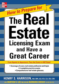 How to Prepare For and Pass the Real Estate Licensing Exam: Ace the Exam in Any State the First Time! by Henry Harrison, 9780071480918