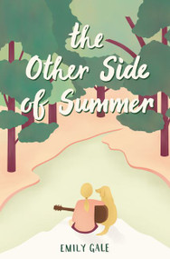 The Other Side of Summer by Emily Gale, 9780062656742